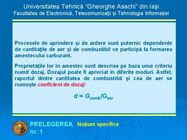 Universitatea Tehnică “Gheorghe Asachi” din Iaşi Facultatea de Electronică, Telecomunicaţii şi Tehnologia Informaţiei Procesele