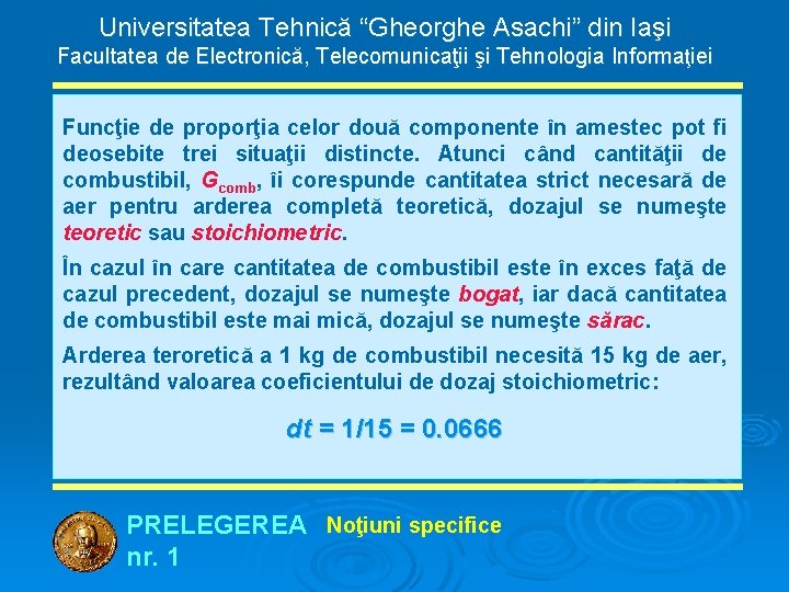 Universitatea Tehnică “Gheorghe Asachi” din Iaşi Facultatea de Electronică, Telecomunicaţii şi Tehnologia Informaţiei Funcţie