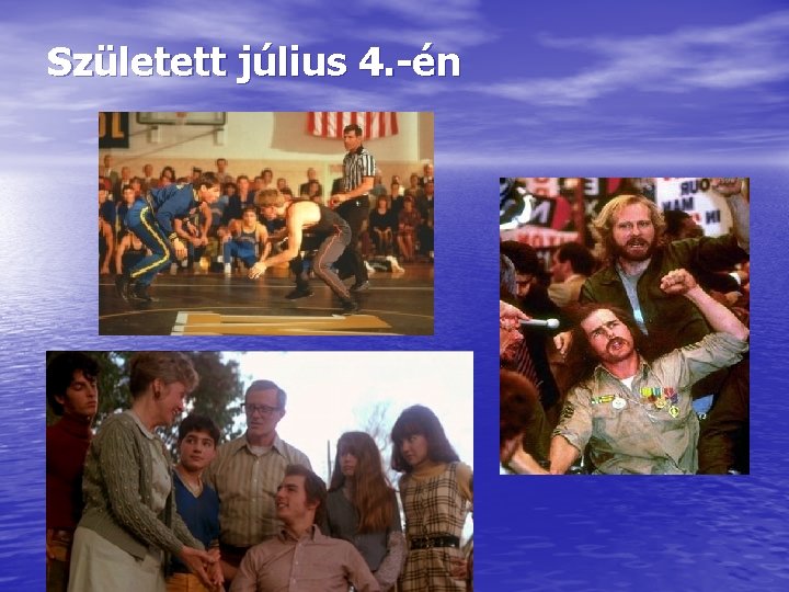 Született július 4. -én 