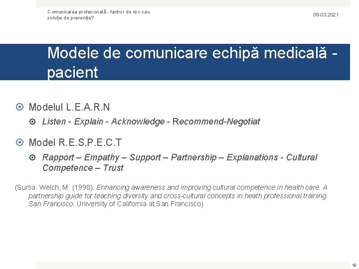 Comunicarea profesională - factror de risc sau soluție de prevenție? 08. 03. 2021 Modele