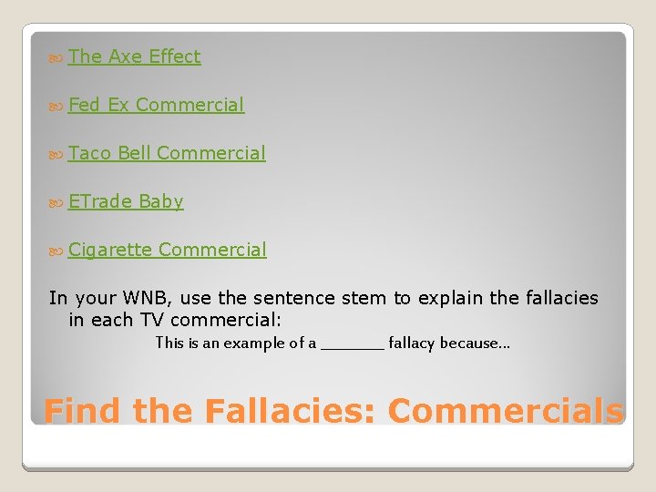 The Axe Effect Fed Ex Commercial Taco Bell Commercial ETrade Baby Cigarette Commercial The Axe Effect Fed Ex Commercial Taco Bell Commercial ETrade Baby Cigarette Commercial