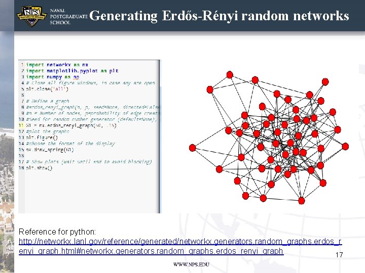 Generating Erdős-Rényi random networks Reference for python: http: //networkx. lanl. gov/reference/generated/networkx. generators. random_graphs. erdos_r