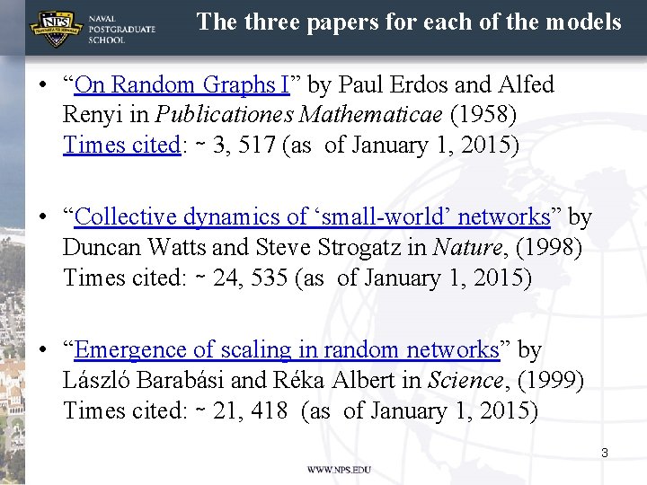 The three papers for each of the models • “On Random Graphs I” by