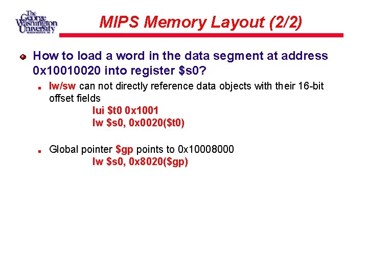 MIPS Memory Layout (2/2) How to load a word in the data segment at