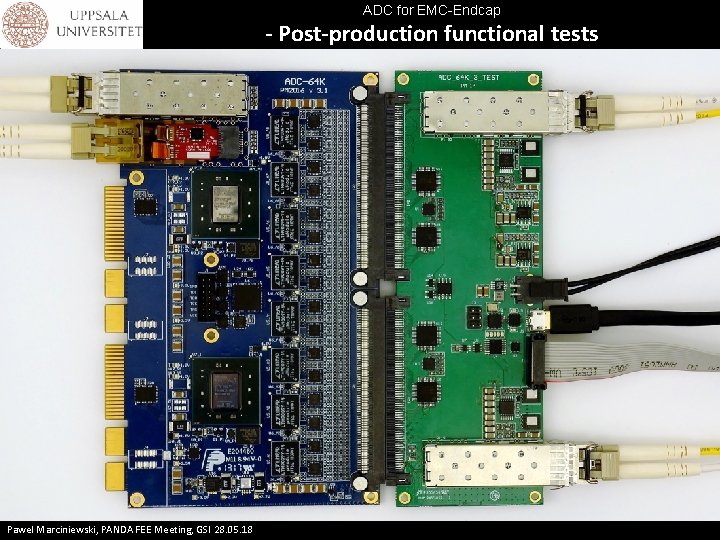 ADC for EMC-Endcap - Post-production functional tests Pawel Marciniewski, PANDA FEE Meeting, GSI 28.