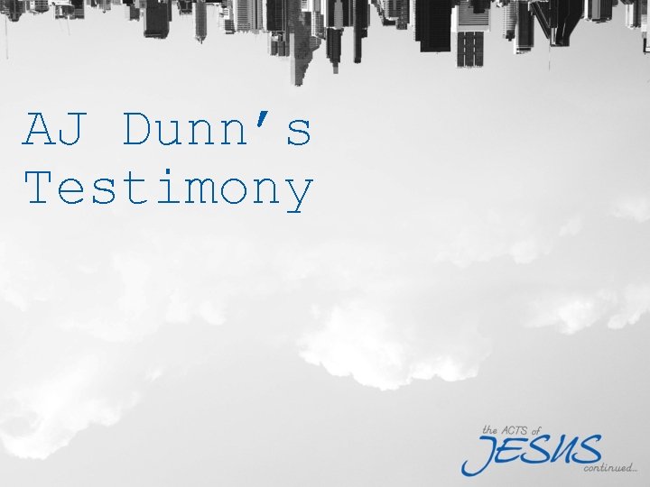 AJ Dunn’s Testimony 
