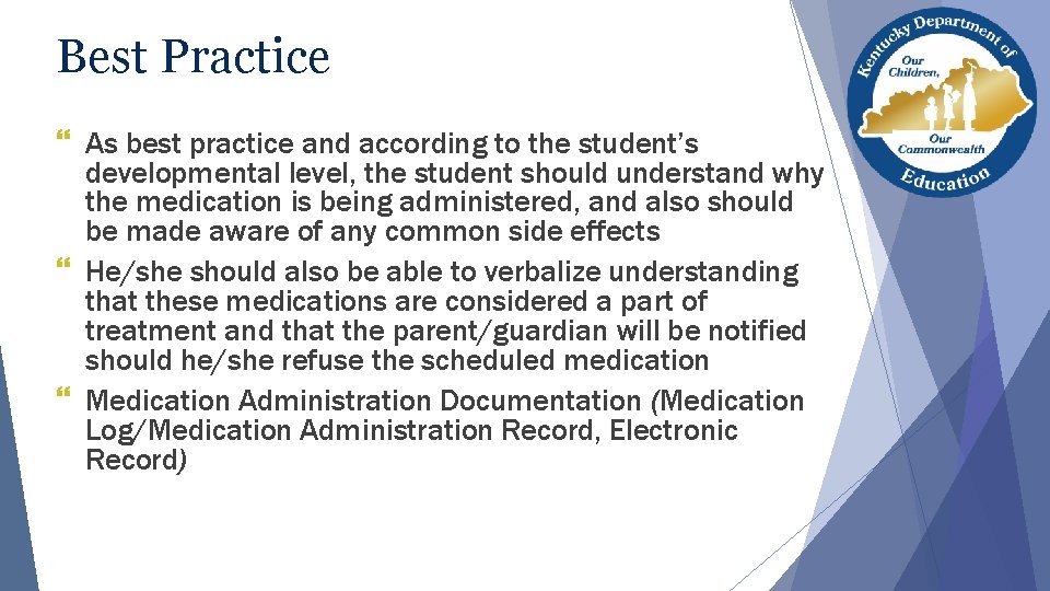 Best Practice } As best practice and according to the student’s developmental level, the Best Practice } As best practice and according to the student’s developmental level, the