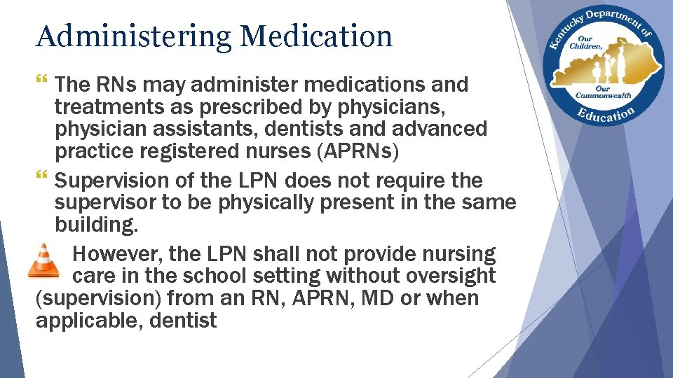 Administering Medication } The RNs may administer medications and treatments as prescribed by physicians, Administering Medication } The RNs may administer medications and treatments as prescribed by physicians,
