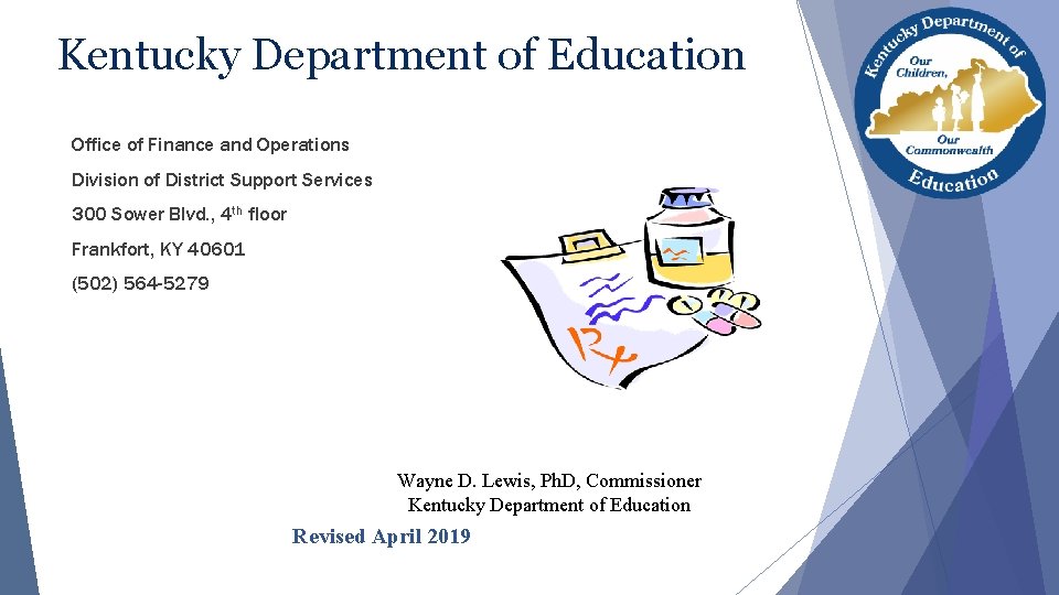 Kentucky Department of Education Office of Finance and Operations Division of District Support Services Kentucky Department of Education Office of Finance and Operations Division of District Support Services