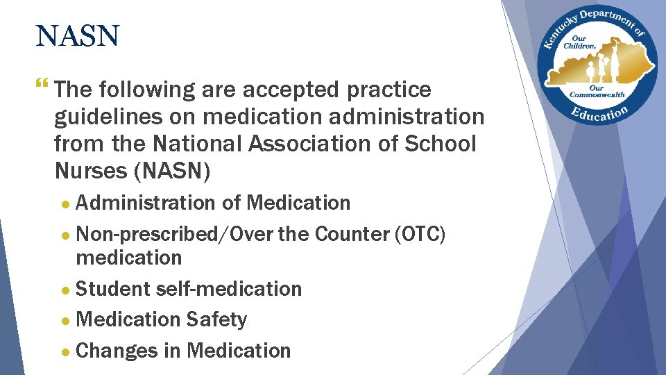 NASN } The following are accepted practice guidelines on medication administration from the National NASN } The following are accepted practice guidelines on medication administration from the National