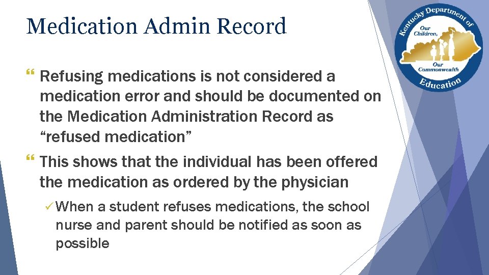Medication Admin Record } Refusing medications is not considered a medication error and should Medication Admin Record } Refusing medications is not considered a medication error and should