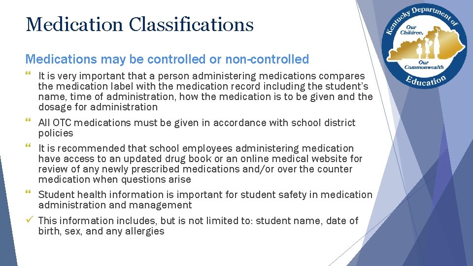 Medication Classifications Medications may be controlled or non-controlled } It is very important that Medication Classifications Medications may be controlled or non-controlled } It is very important that