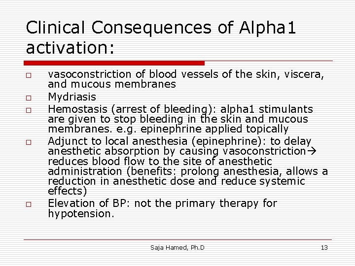 Clinical Consequences of Alpha 1 activation: o o o vasoconstriction of blood vessels of