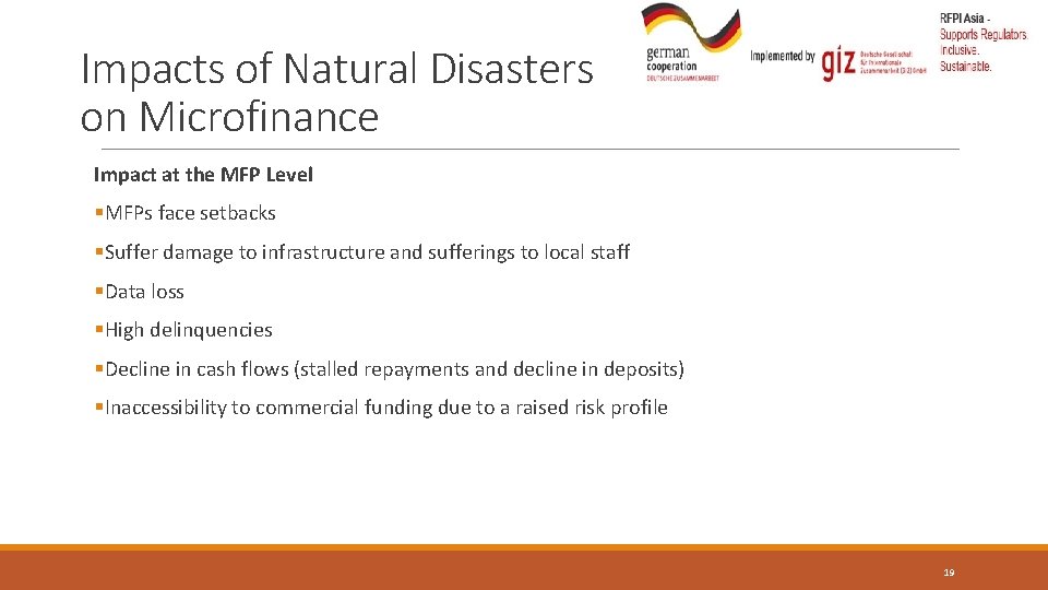 Impacts of Natural Disasters on Microfinance Impact at the MFP Level §MFPs face setbacks
