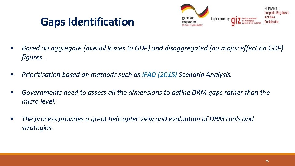 Gaps Identification • Based on aggregate (overall losses to GDP) and disaggregated (no major