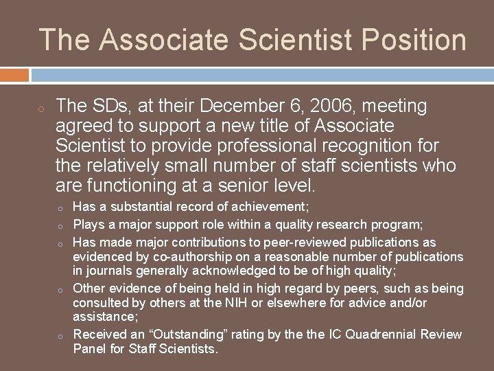The Associate Scientist Position o The SDs, at their December 6, 2006, meeting agreed
