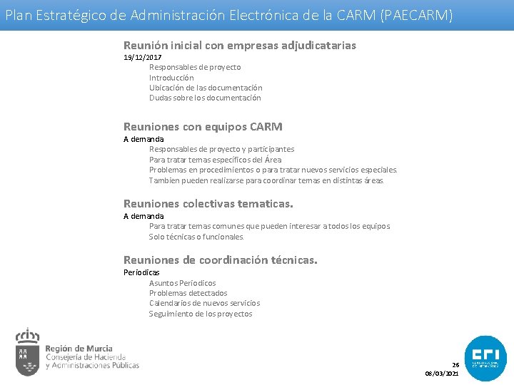 Plan Estratégico de Administración Electrónica de la CARM (PAECARM) Reunión inicial con empresas adjudicatarias