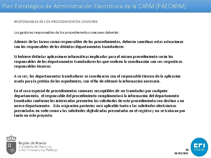 Plan Estratégico de Administración Electrónica de la CARM (PAECARM) RESPONSABLES DE LOS PROCEDIMIENTOS COMUNES