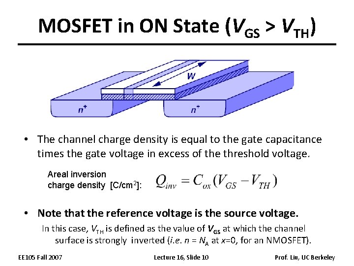 MOSFET in ON State (VGS > VTH) • The channel charge density is equal