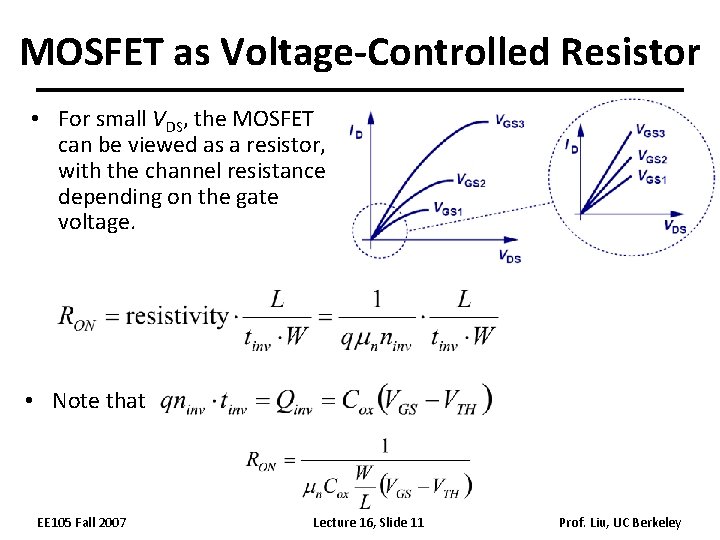 MOSFET as Voltage-Controlled Resistor • For small VDS, the MOSFET can be viewed as
