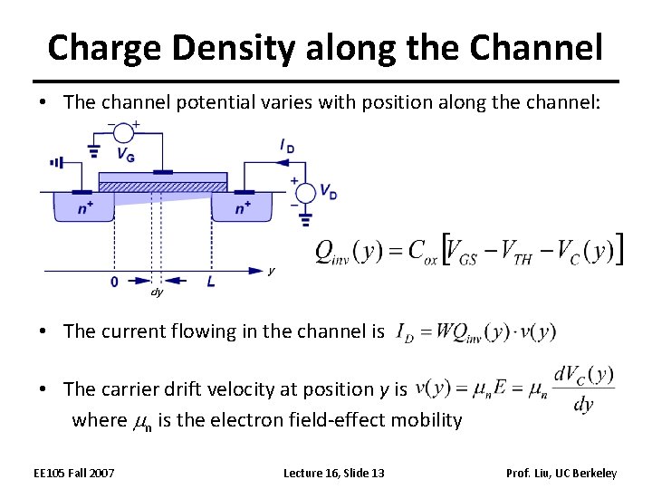 Charge Density along the Channel • The channel potential varies with position along the