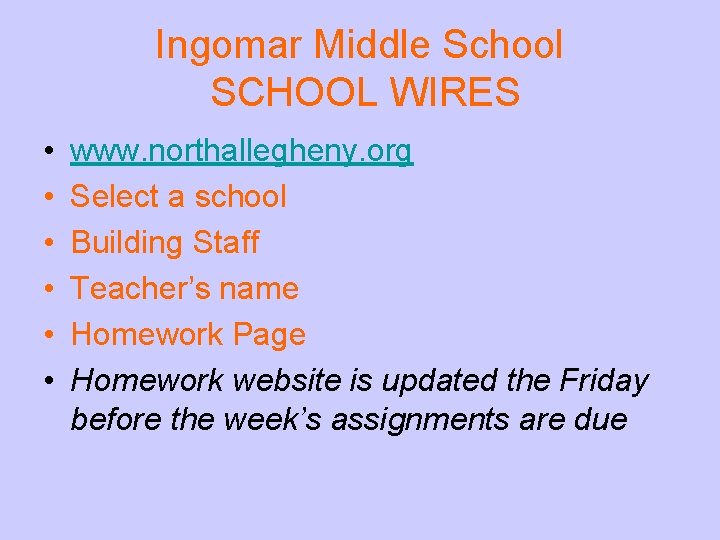Ingomar Middle School SCHOOL WIRES • • • www. northallegheny. org Select a school