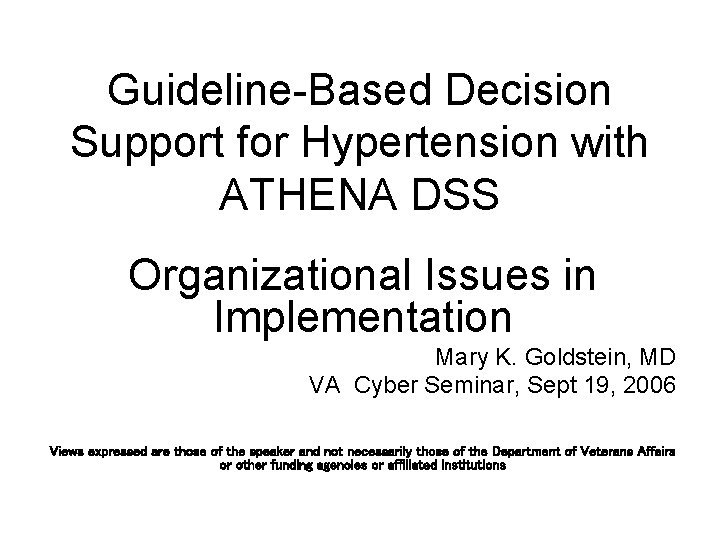Guideline-Based Decision Support for Hypertension with ATHENA DSS Organizational Issues in Implementation Mary K.