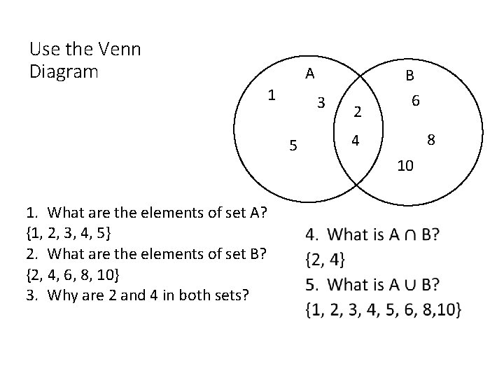 Use the Venn Diagram A 1 3 5 1. What are the elements of