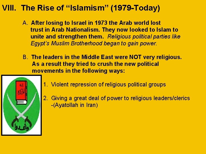 VIII. The Rise of “Islamism” (1979 -Today) A. After losing to Israel in 1973