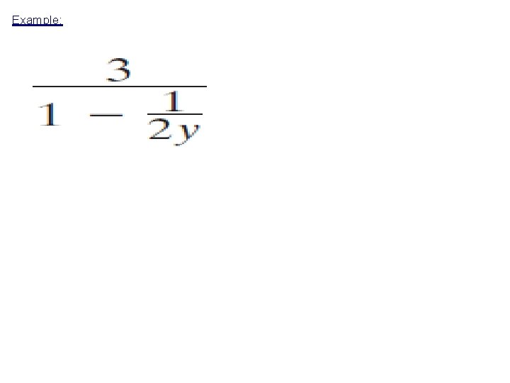 Example: Example: