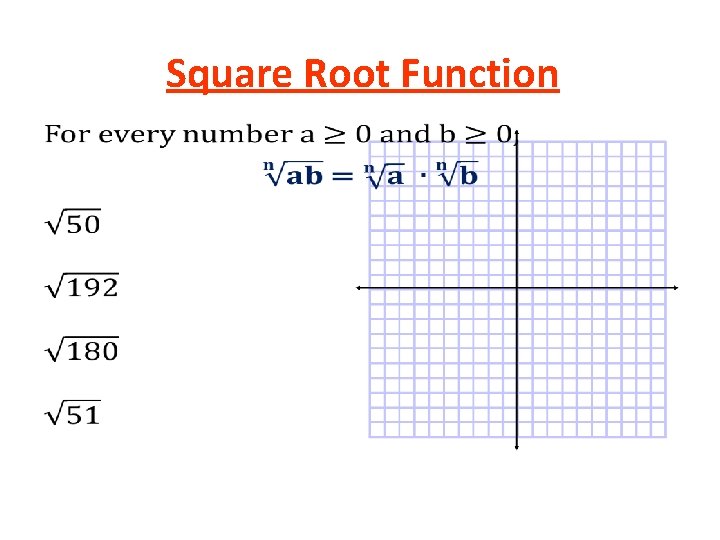 Square Root Function • Square Root Function •