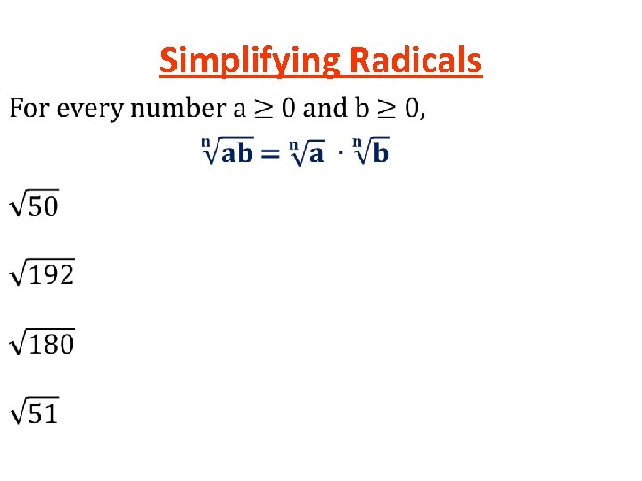 Simplifying Radicals • Simplifying Radicals •