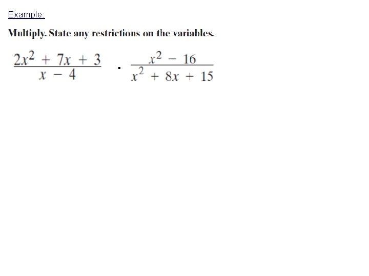 Example: Example: