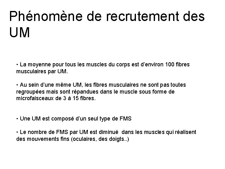 Phénomène de recrutement des UM • La moyenne pour tous les muscles du corps