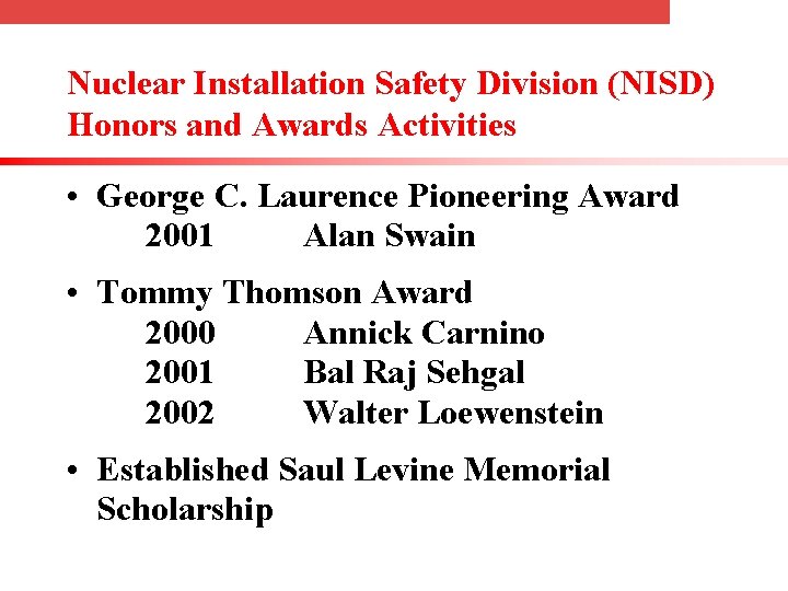 Nuclear Installation Safety Division (NISD) Honors and Awards Activities • George C. Laurence Pioneering