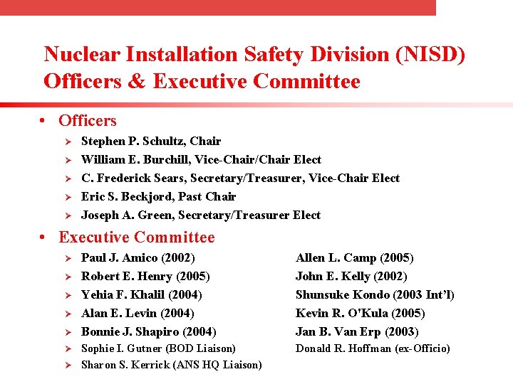 Nuclear Installation Safety Division (NISD) Officers & Executive Committee • Officers Ø Ø Ø