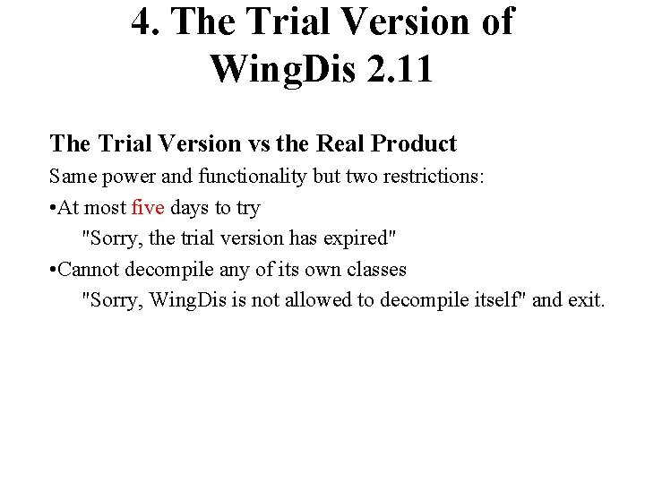 4. The Trial Version of Wing. Dis 2. 11 The Trial Version vs the