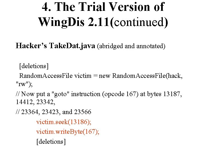4. The Trial Version of Wing. Dis 2. 11(continued) Hacker’s Take. Dat. java (abridged