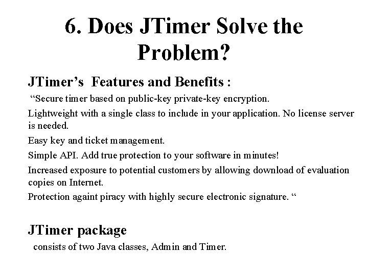6. Does JTimer Solve the Problem? JTimer’s Features and Benefits : “Secure timer based