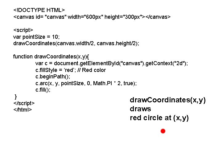 <!DOCTYPE HTML> <canvas id= "canvas" width="600 px" height="300 px"></canvas> <script> var point. Size =