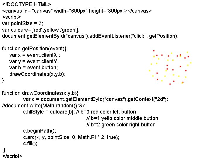 <!DOCTYPE HTML> <canvas id= "canvas" width="600 px" height="300 px"></canvas> <script> var point. Size =