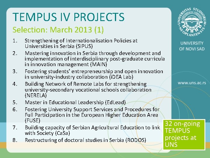 TEMPUS IV PROJECTS Selection: March 2013 (1) 1. 2. 3. 4. 5. 6. 7.