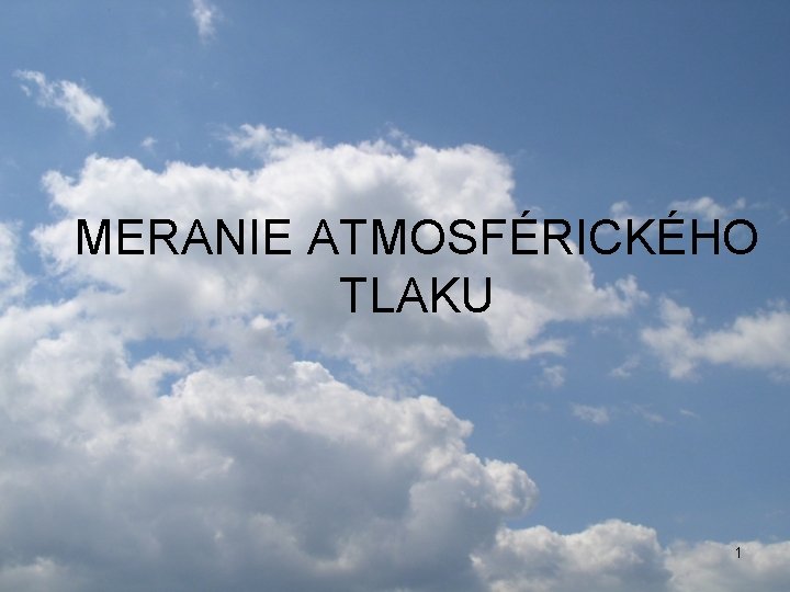 MERANIE ATMOSFÉRICKÉHO TLAKU 1 