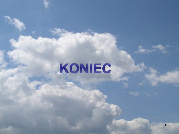 KONIEC 16 