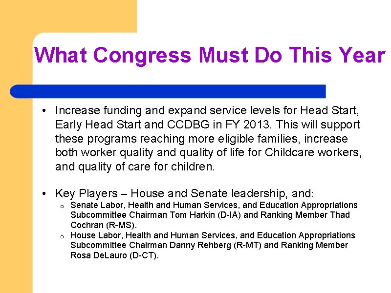What Congress Must Do This Year • Increase funding and expand service levels for