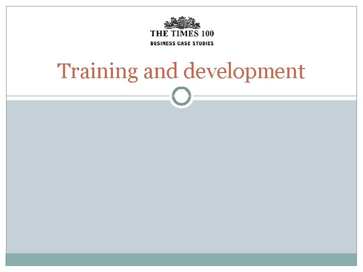 Training and development 