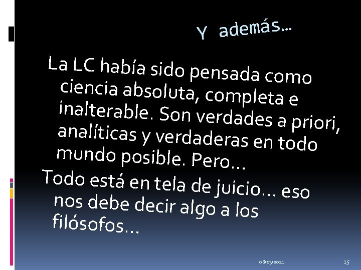 … s á m e d a Y La LC había sido pens ada