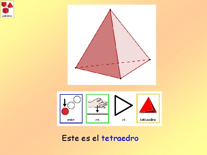 Este es el tetraedro 