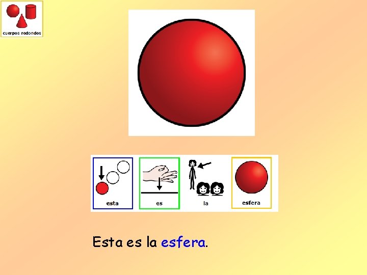 Esta es la esfera. 