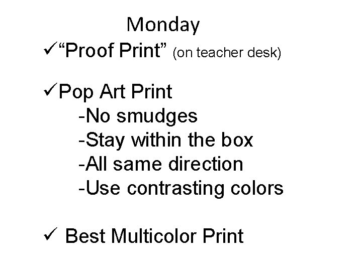 Monday ü“Proof Print” (on teacher desk) üPop Art Print -No smudges -Stay within the